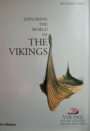 Exploring the World of the Vikings (Richard Hall)