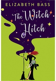 The Witch Hitch (Elizabeth Bass)