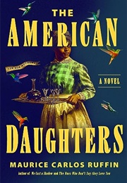 The American Daughters (Maurice Carlos Ruffin)