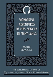 Wonderful Adventures of Mrs. Seacole in Many Lands (Mary Seacole)