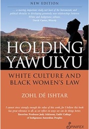 Holding Yawulyu: White Culture and Black Women's Law (Zohl Dé Ishtar)