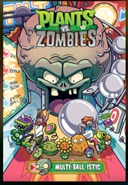 Plants vs. Zombies Multi-Ball-Istic (Paul Tobin)