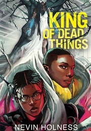 King of Dead Things (Nevin Holness)