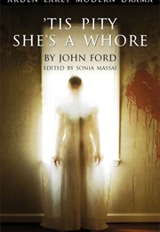 'Tis Pity She's a Whore (John Ford)