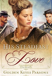 His Steadfast Love (Golden Keyes Parsons)