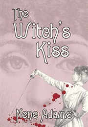 The Witch's Kiss (Nene Adams)
