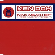 Ken Doh – Nakasaki EP (I Need a Lover Tonight)