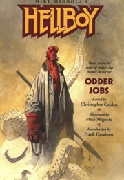 Hellboy: Odder Jobs (Anthology) (Mike Mignola; Various)