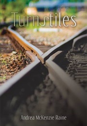 Turnstiles (Andrea McKenzie Raine)