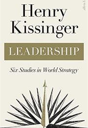 Leadership: Six Studies in World Strategy (Henry Kissinger)
