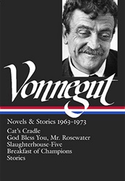 Kurt Vonnegut: Novels & Stories 1963–1973 (Kurt Vonnegut)