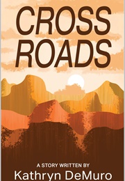Crossroads (Kathryn Demuro)