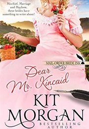 Dear Mr. Kincaid (Kit Morgan)