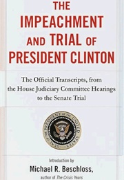 The Impeachment and Trial of President Clinton (House Judiciary Comm, Michael Beschloss (Intro))