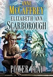 Power Play (Anne McCaffrey & Elizabeth Ann Scarborough)