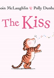 The Kiss (Eoin McLaughlin, Polly Dunbar)