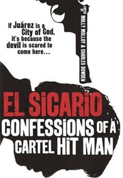 El Sicario: Confessions of a Cartel Hit Man (Molly Molloy)