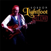 All Live (Gordon Lightfoot, 2012)