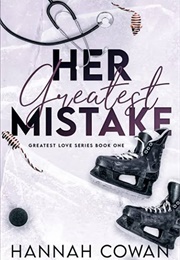 Her Greatest Mistake (Hannah Cowan)