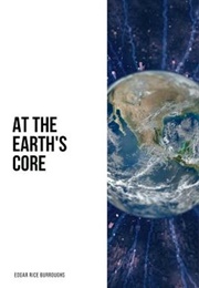 At the Earth&#39;s Core (Edgar Rice Burroughs)
