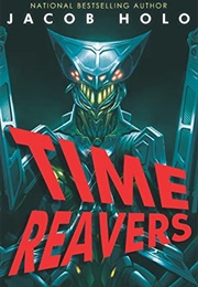 Time Reavers (Jacob Holo)