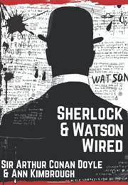 Sherlock & Watson Wired (Ann Kimbrough)