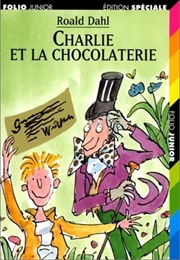 Charlie Et La Chocolaterie (Dahl, Roald)