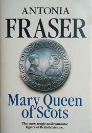 Mary Queen of Scots (Antonia Fraser)