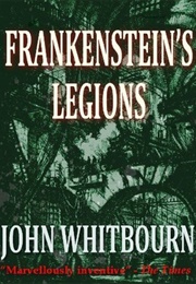 Frankenstein's Legions (John Whitbourn)