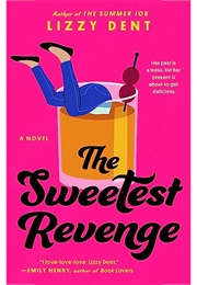 The Sweetest Revenge (Lizzy Dent)