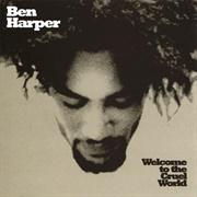 Ben Harper - Welcome to the Cruel World