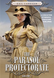The Parasol Protectorate Volume 2 (Gail Carriger)