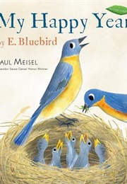 My Happy Year by E. Bluebird (Paul Meisel)