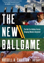 The New Ballgame (Russell A. Carleton)