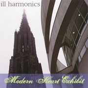Ill Harmonics - Modern Heart Exhibit