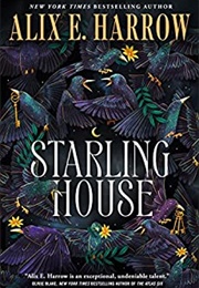 Starling House (Alix E. Harrow)