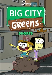 Big City Greens Shorts (2018)