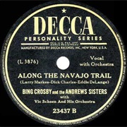 Along the Navajo Trail - Bing Crosby & the Andrews Sisters