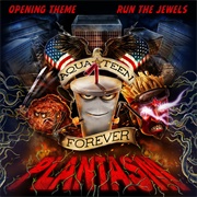 Run the Jewels - Opening Theme (From "Aqua Teen Forever: Plantasm") - Single