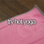 Try Hot Yoga