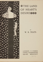 The Land of Heart's Desire (William Butler Yeats)