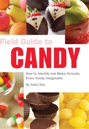 Field Guide to Candy (Anita Chu)