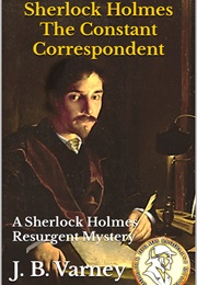 Sherlock Holmes: The Constant Correspondent (J.B. Varney)
