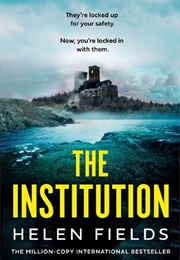 The Institution (Helen Fields)