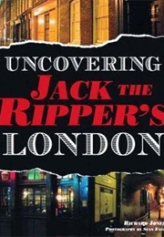 Uncovering Jack the Ripper's London (Richard Jones)
