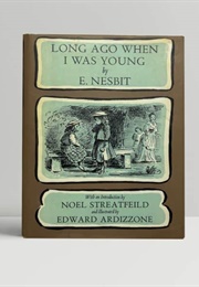 Long Ago When I Was Young (E. Nesbit)