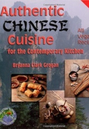 Authentic Chinese Cuisine (Bryanna Clark Grogan)