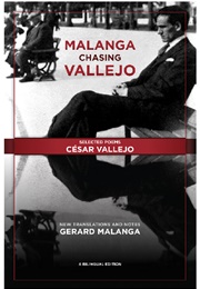 Malanga Chasing Vallejo (César Vallejo)