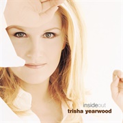 I Would've Loved You Anyway - Trisha Yearwood