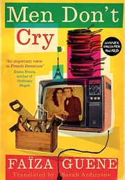Men Don't Cry (Faïza Guène)